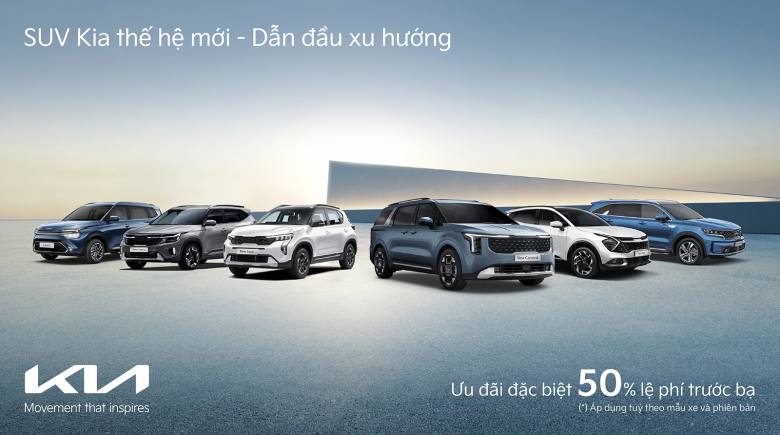 Các mẫu xe Kia thế hệ mới ưu đãi đặc biệt 50% lệ phí trước bạ