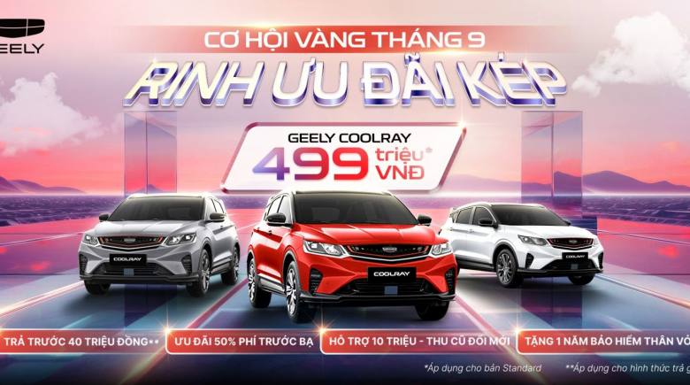 Sở hữu Geely Coolray chỉ từ 499 triệu đồng