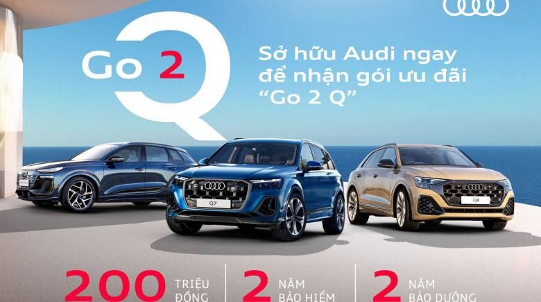Audi Việt Nam triển khai chương trình “GO 2 Q”, ưu đãi đến 200 triệu đồng cho dải SUV Q Series