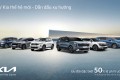 Các mẫu xe Kia thế hệ mới ưu đãi đặc biệt 50% lệ phí trước bạ