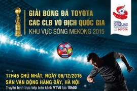 Giải bóng đá Toyota các CLB vô địch quốc gia khuc vực sông Mekong 2015