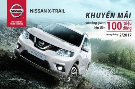 Nissan X-Trail khuyến mại lên đến 100 triệu đồng trong tháng 2/2017