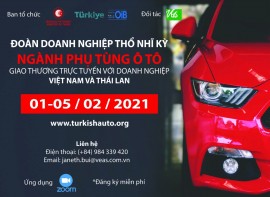 Giao thương trực tuyến giữa doanh nghiệp phụ tùng ô tô Thổ Nhĩ Kỳ, Việt Nam và Thái Lan