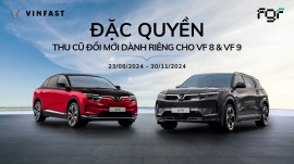 Đặc quyền thu cũ đổi mới dành riêng cho chủ xe VinFast VF 8, VF 9